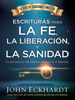 cover image of Escrituras para la fe, la liberación y la sanidad / Scriptures for Faith,  Deliverance and Healing